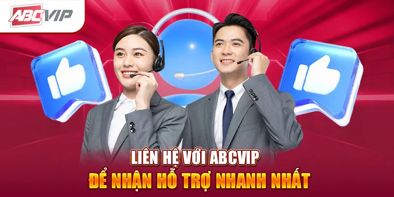 Hướng dẫn chuẩn bị yêu cầu liên hệ ABCVIP