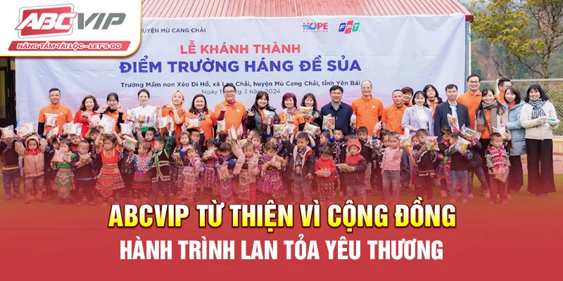 từ thiện vì cộng đồng ABCVIP – Hành Trình Lan Tỏa Yêu Thương